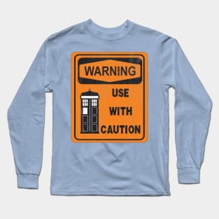 Use with caution Long Sleeve T-Shirt